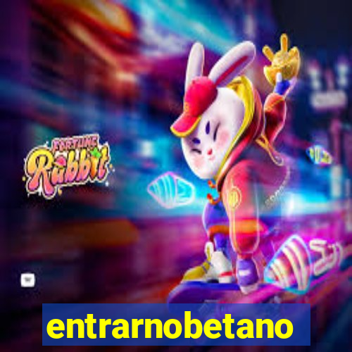 entrarnobetano