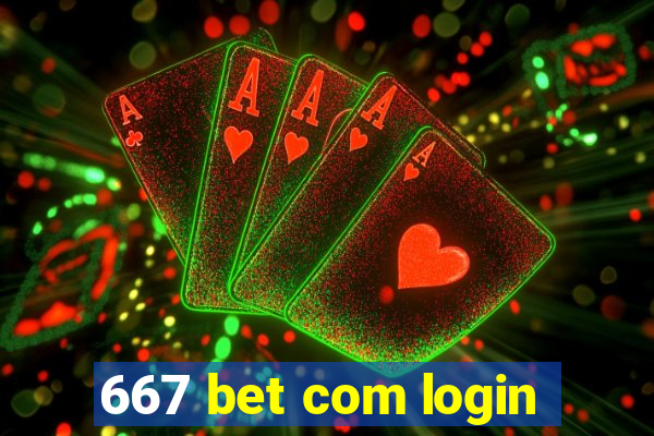 667 bet com login