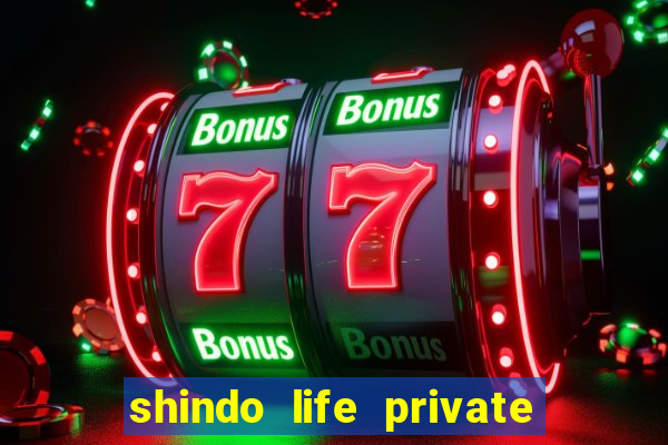 shindo life private server blaze