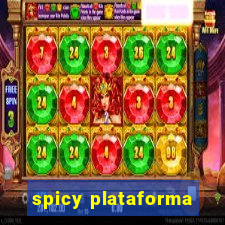 spicy plataforma