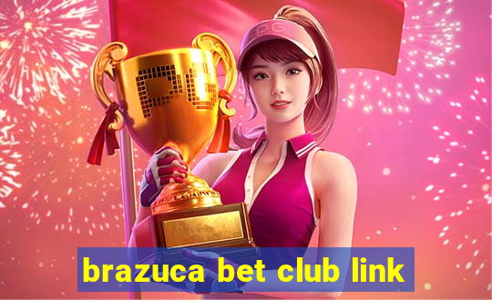 brazuca bet club link