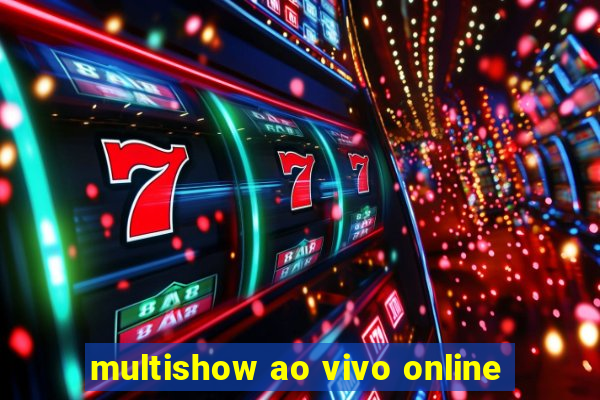 multishow ao vivo online