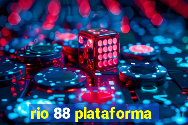 rio 88 plataforma