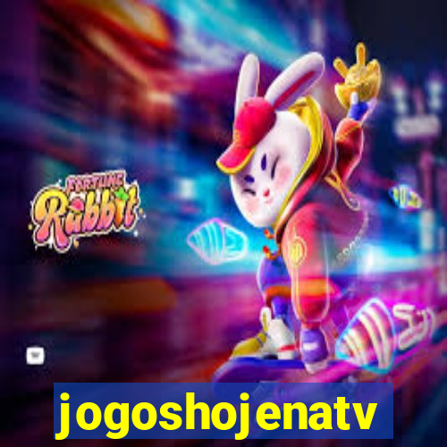 jogoshojenatv