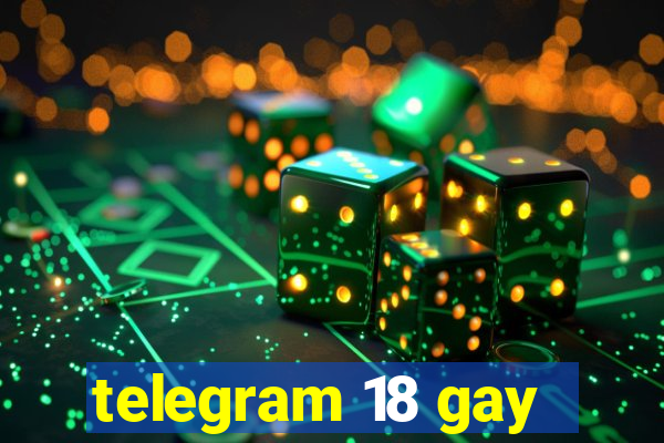 telegram 18 gay