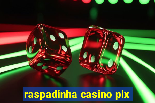 raspadinha casino pix