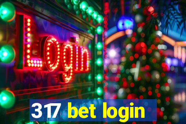 317 bet login