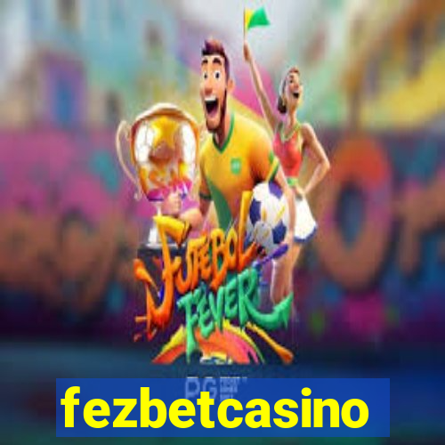 fezbetcasino