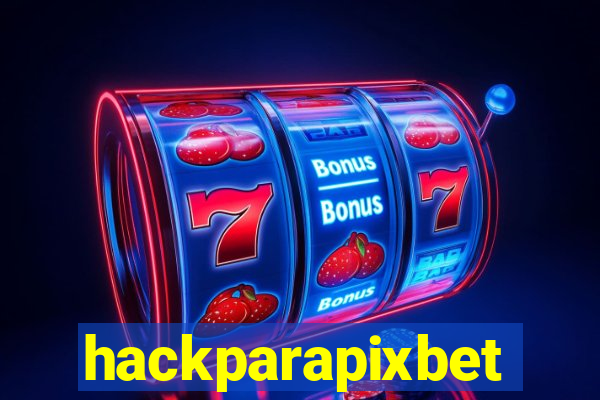 hackparapixbet