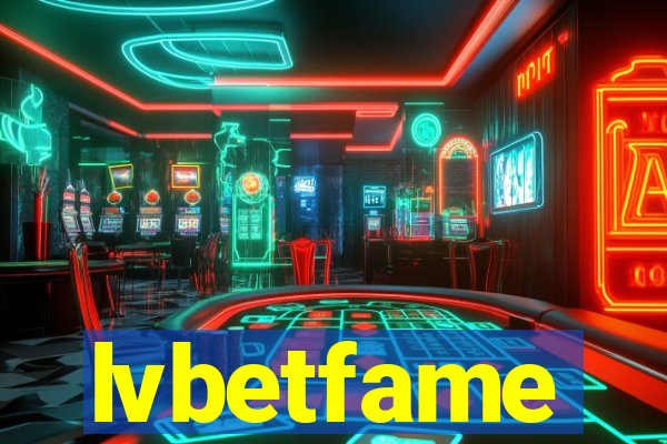 lvbetfame