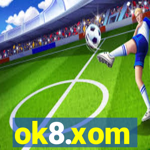 ok8.xom