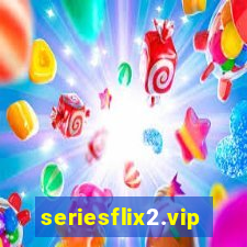 seriesflix2.vip