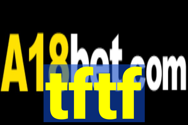 tftf