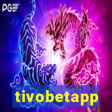 tivobetapp