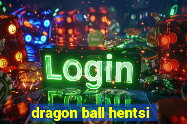 dragon ball hentsi