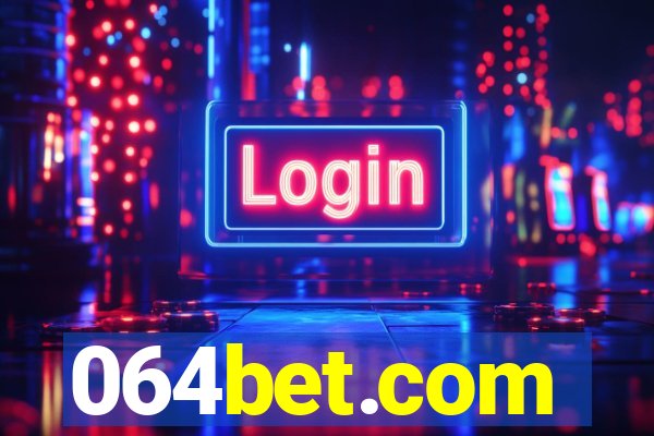 064bet.com