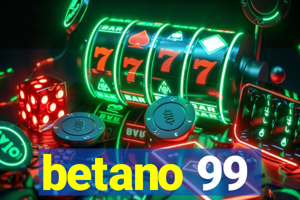 betano 99