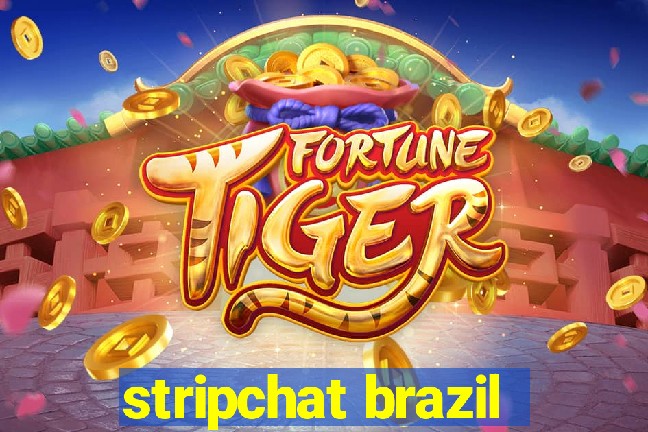 stripchat brazil