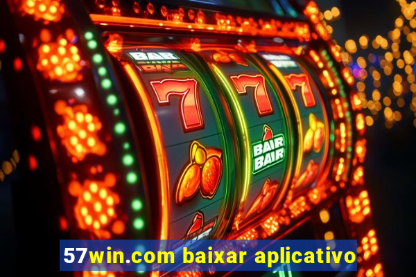 57win.com baixar aplicativo