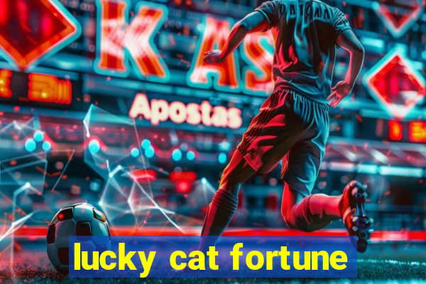 lucky cat fortune