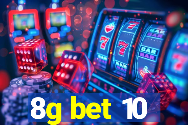 8g bet 10