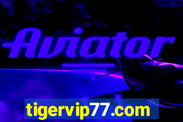 tigervip77.com