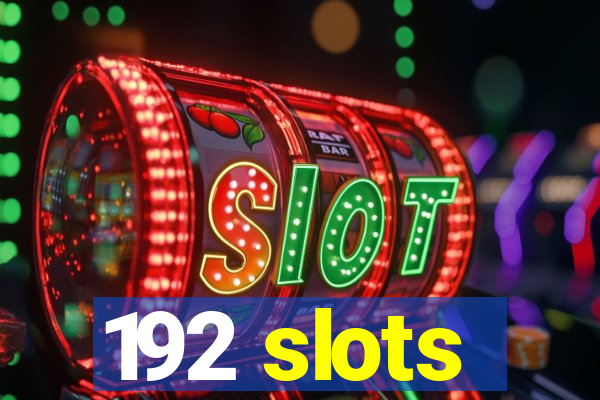 192 slots