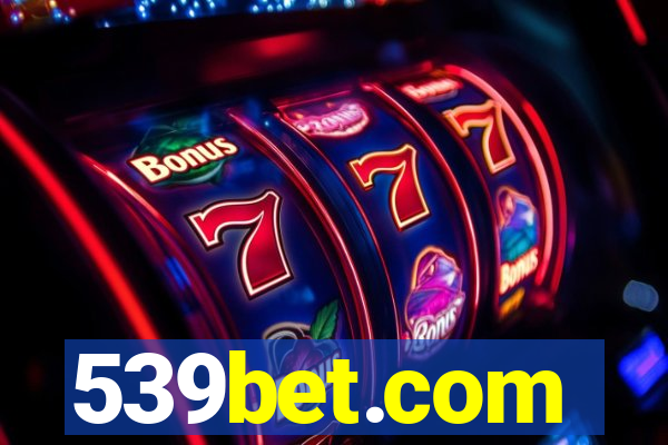 539bet.com