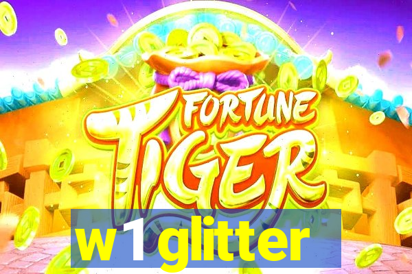 w1 glitter