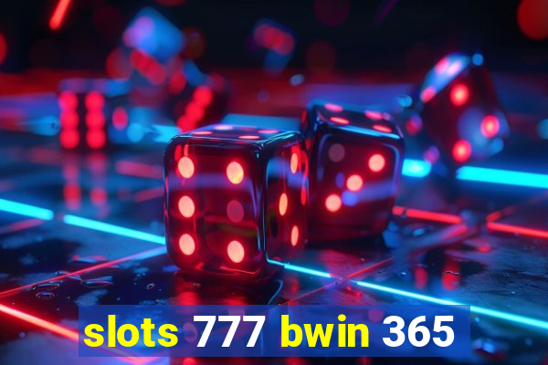 slots 777 bwin 365