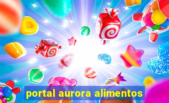 portal aurora alimentos