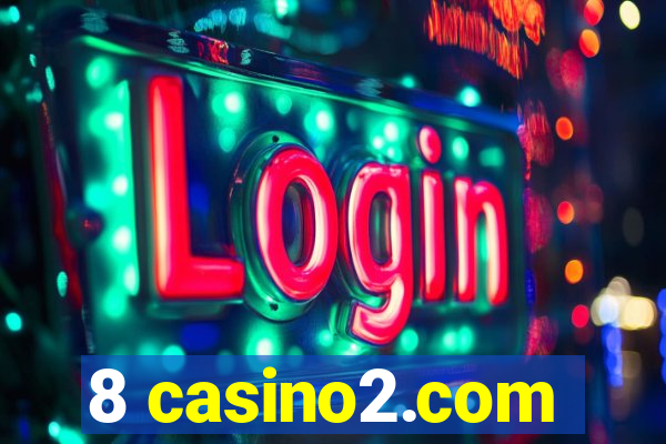 8 casino2.com