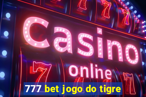 777 bet jogo do tigre