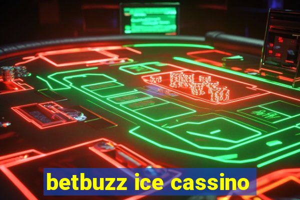 betbuzz ice cassino