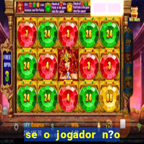 se o jogador n?o jogar anula a aposta betfair