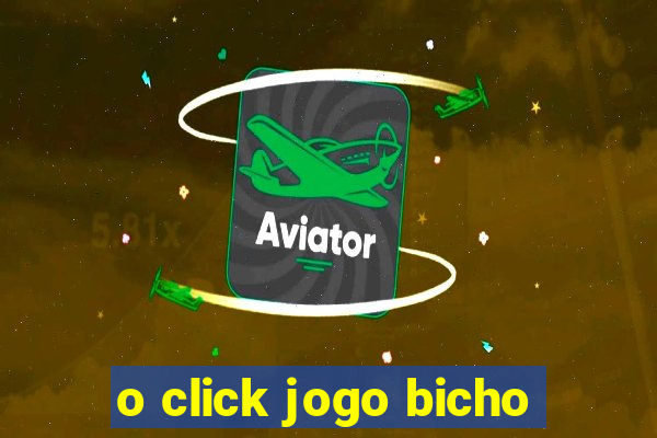 o click jogo bicho