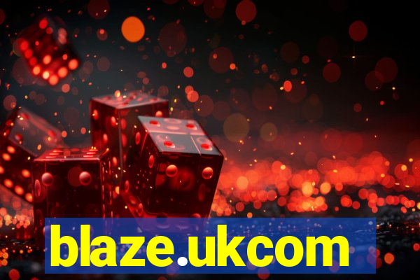 blaze.ukcom