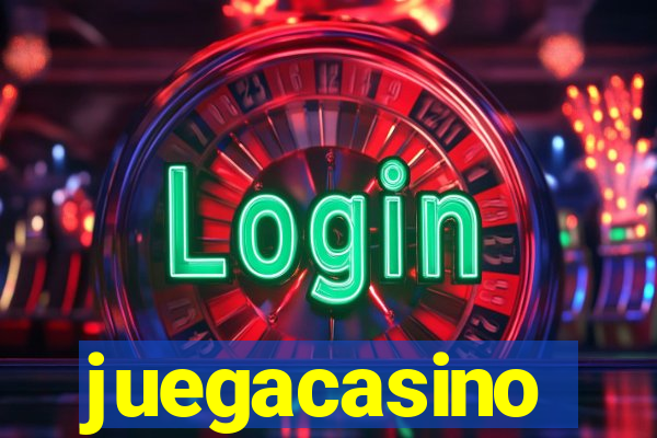 juegacasino