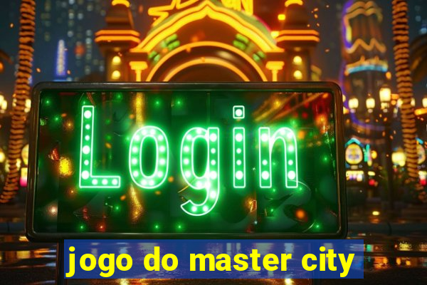 jogo do master city