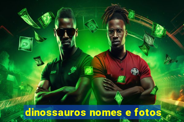 dinossauros nomes e fotos