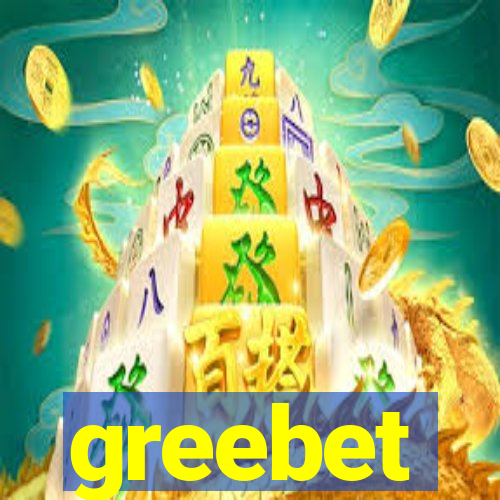 greebet