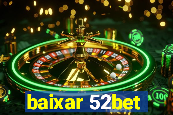 baixar 52bet