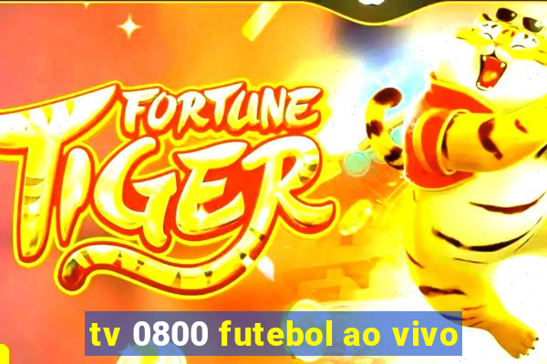 tv 0800 futebol ao vivo