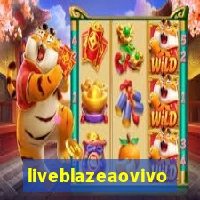 liveblazeaovivo