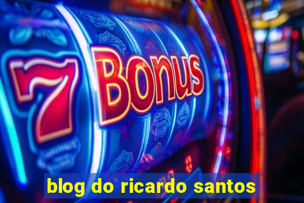 blog do ricardo santos