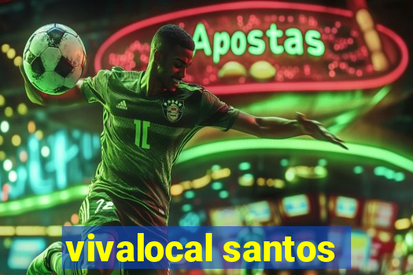 vivalocal santos