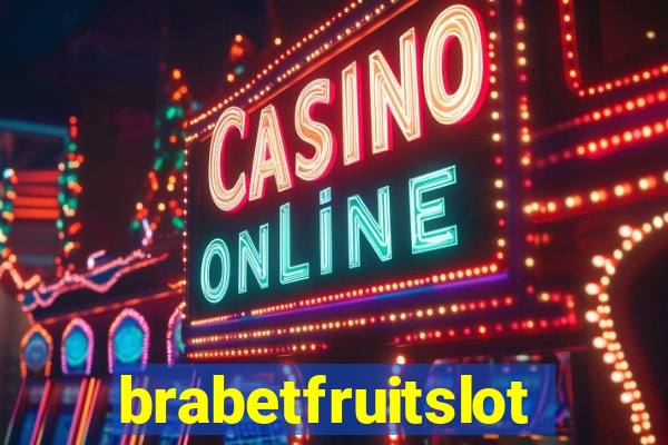 brabetfruitslot