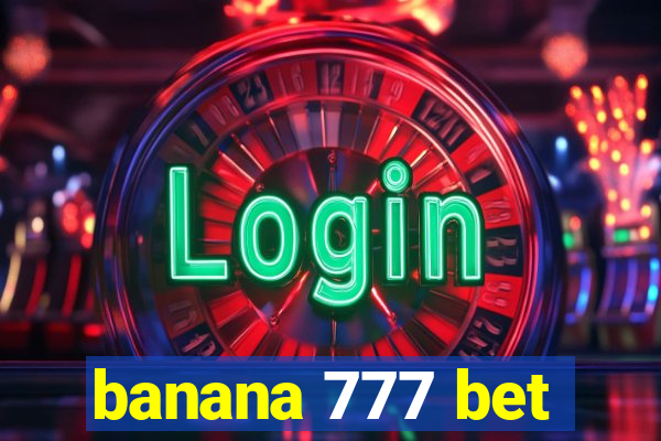 banana 777 bet