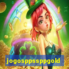 jogosppssppgold