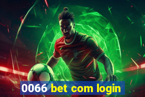 0066 bet com login